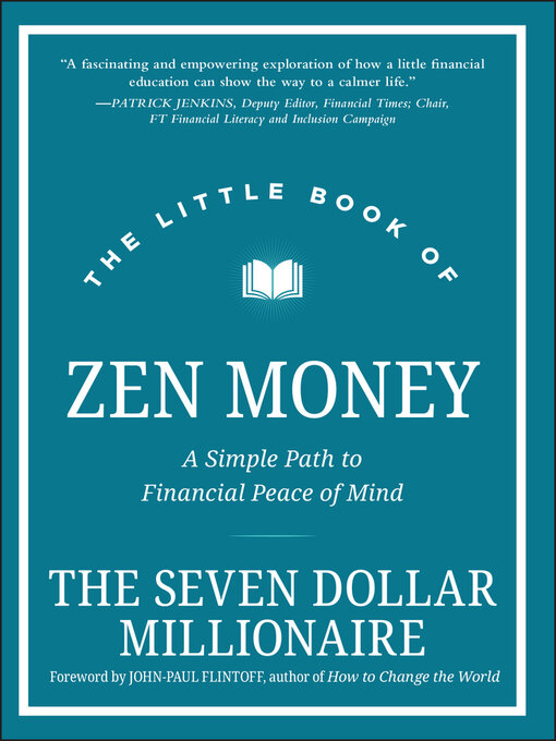 Title details for The Little Book of Zen Money by Seven Dollar Millionaire - Available